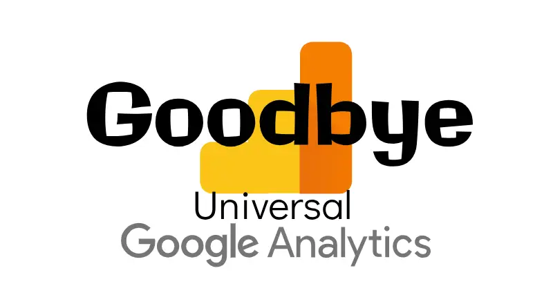 Goodbye Universal Analytics